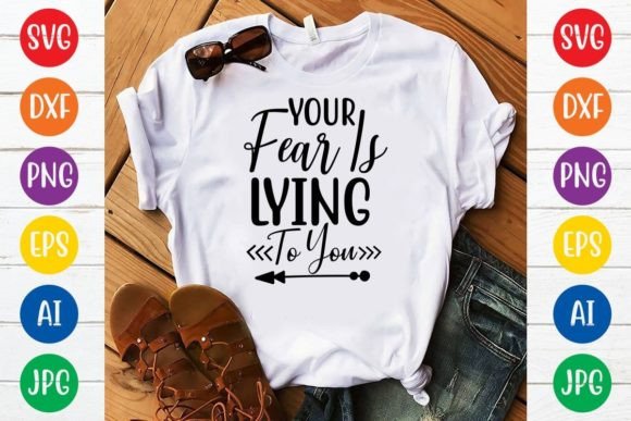 Download Your Fear is Lying to You Svg Design - Svg Collection