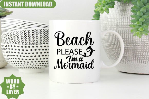 Download Beach Please I'm a Mermaid Svg Design - Svg Collection
