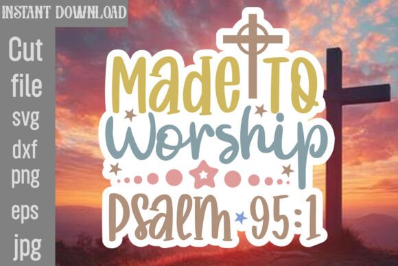 Download Made to Worship Psalm 95:1 SVG Cut File - Svg Collection