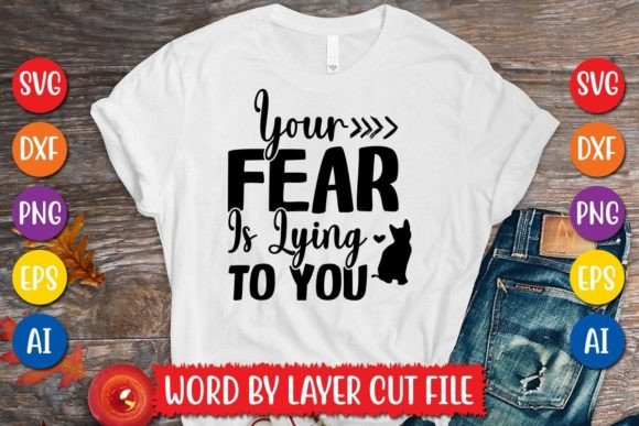 Download Your Fear is Lying to You Svg Design - Svg Collection
