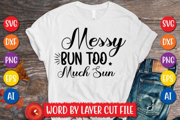 Download Messy Bun Too Much Sun SVG Design - Svg Collection