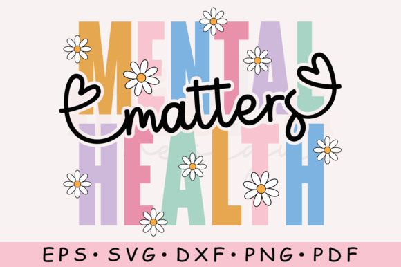 Download Mental Health Matters Svg, Positive Svg - Svg Collection