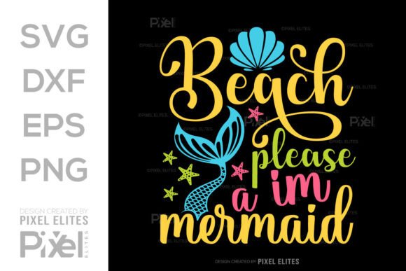 Download Beach Please Im a Mermaid SVG Cut File - Svg Collection