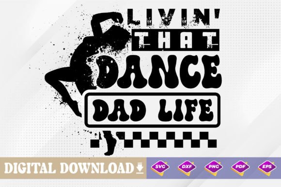 Download Livin' That Dance Dad Life Svg Design - Svg Collection
