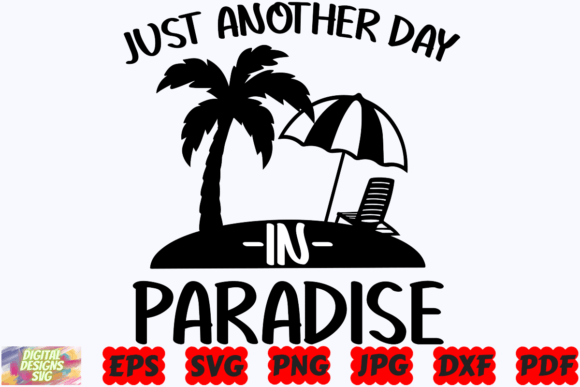 Download Just Another Day in Paradise SVG | Beach - Svg Collection