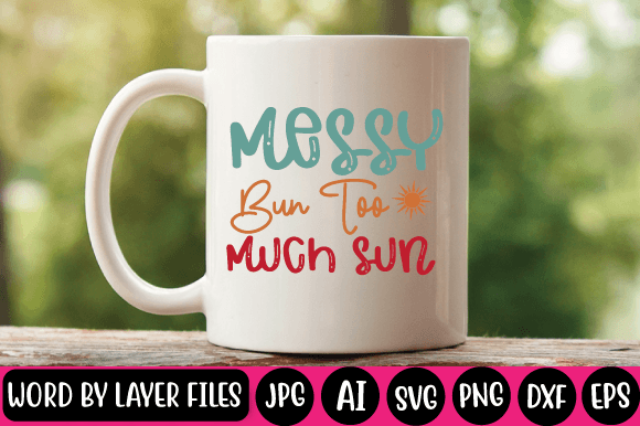 Download Messy Bun Too Much Sun Svg Design - Svg Collection
