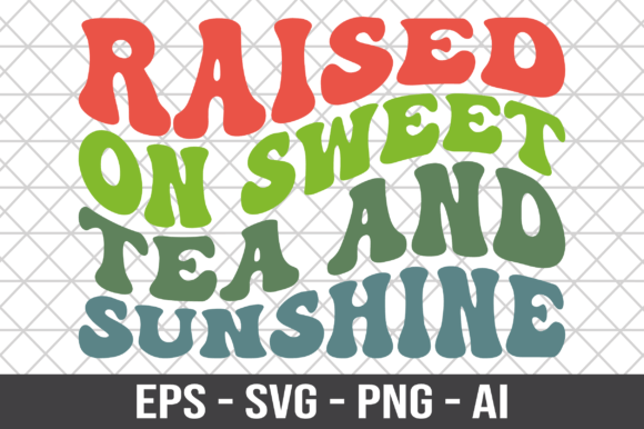 Download Raised on Sweet Tea and Sunshine SVG - Svg Collection