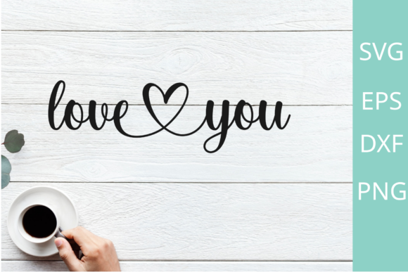 Download Love You SVG Cut File for Cricut Designs - Svg Collection