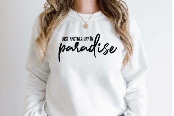 Download Just Another Day in Paradise Svg - Svg Collection