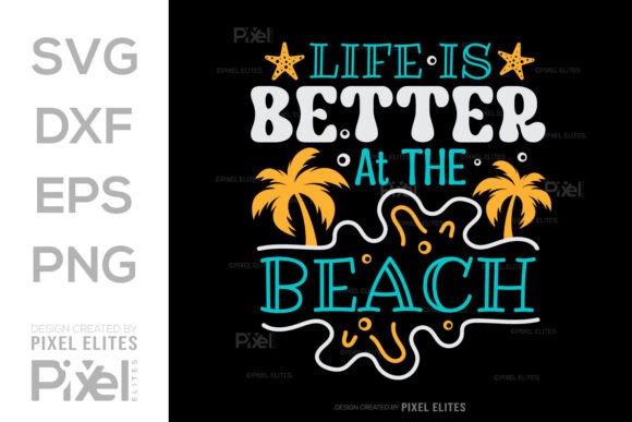 Download Life is Better at the Beach SVG Cut File - Svg Collection