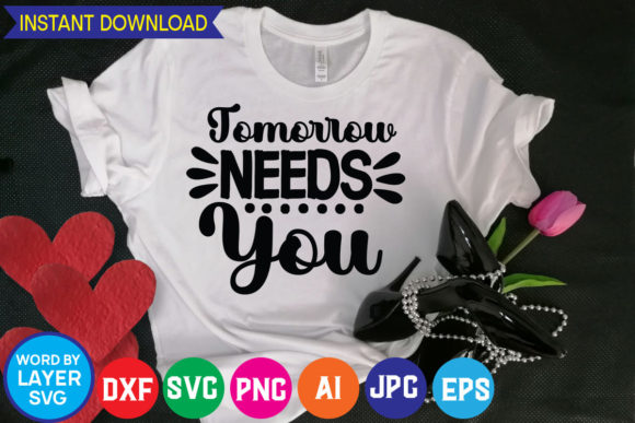 Download Tomorrow Needs You Svg Cut File - Svg Collection