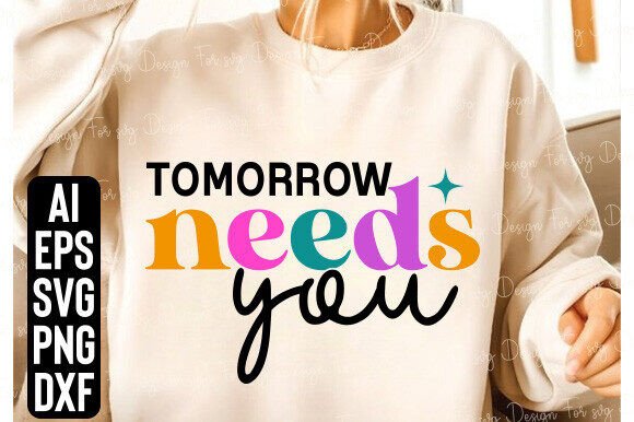 Download Tomorrow Needs You SVG, Mental Health - Svg Collection