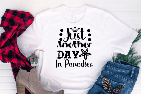 Download Just Another Day in Paradise. SVG DESIGN - Svg Collection