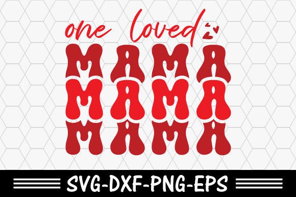 Download Retro Valentine Svg,One Loved Mama Svg - Svg Collection