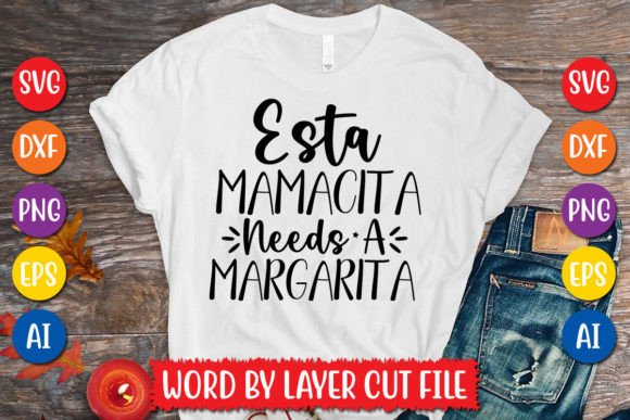 Download Esta Mamacita Needs a Margarita SVG - Svg Collection