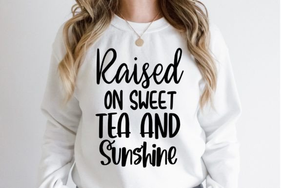 Download Raised on Sweet Tea and Sunshine Svg - Svg Collection