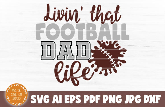 Download Living That Football Dad Life SVG File - Svg Collection