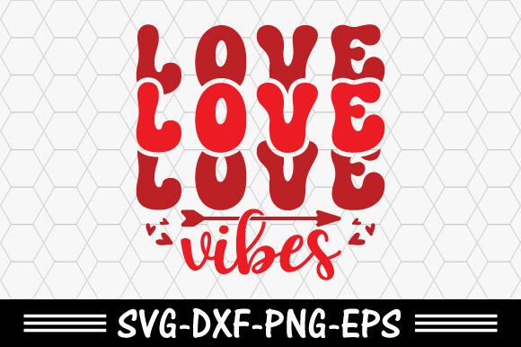 Download Retro Valentine Svg,Love Vibes Svg, Love - Svg Collection