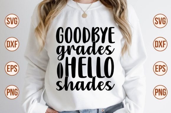 Download Goodbye Grades Hello Shades SVG - Svg Collection