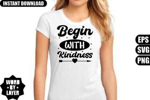 Download Begin with Kindness Svg Design - Svg Collection