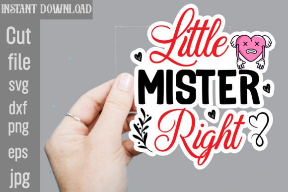 Download Little Mister Right SVG Sticker Designs - Svg Collection