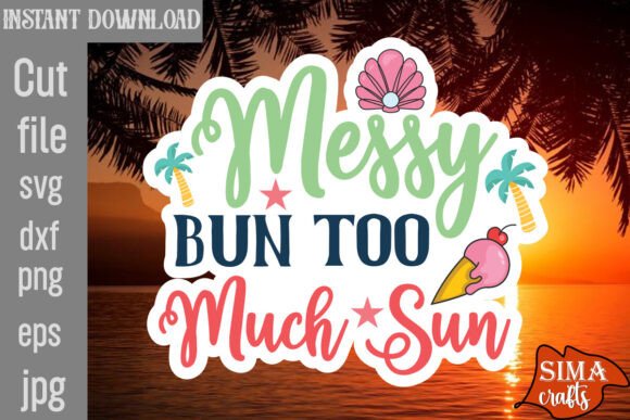 Download Messy Bun Too Much Sun SVG Cut File - Svg Collection