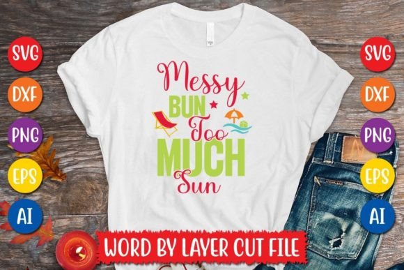 Download Messy Bun Too Much Sun Svg Design - Svg Collection