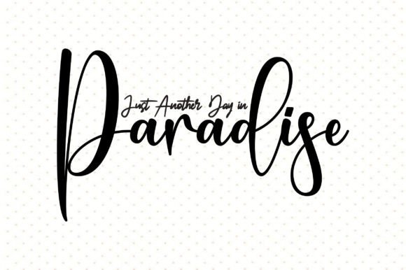 Download Just Another Day in Paradise Svg - Svg Collection
