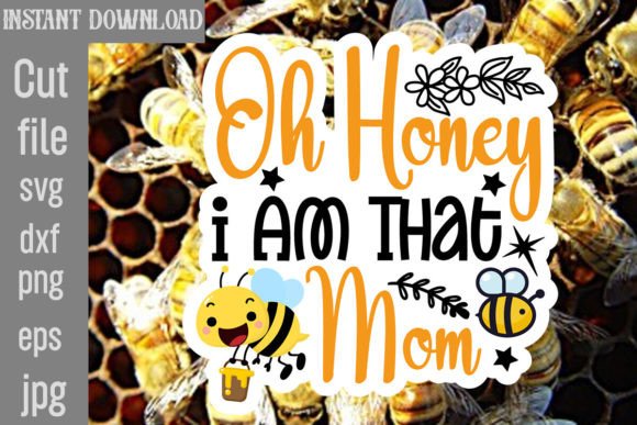 Download Oh Honey I Am That Mom SVG Cut File - Svg Collection