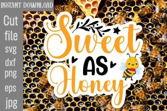 Download Sweet As Honey SVG Cut File - Svg Collection