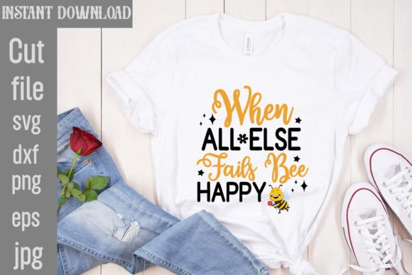Download When All else Fails Bee Happy SVG Cut Fi - Svg Collection