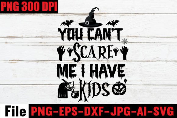 Download You Can't Scare Me I Have Kids SVG Cut F - Svg Collection