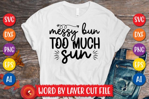 Download Messy Bun Too Much Sun SVG Design - Svg Collection