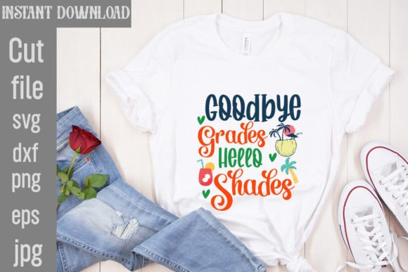 Download Goodbye Grades Hello Shades SVG Cut File - Svg Collection