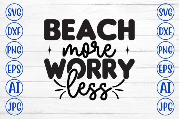 Download Beach More Worry Less Svg Cut File - Svg Collection