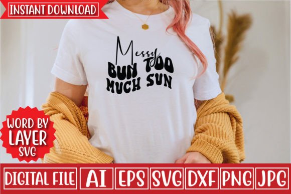 Download Messy Bun Too Much Sun Svg Design - Svg Collection