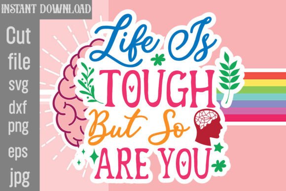 Download Life is Tough but so Are You SVG Cut File - Svg Collection
