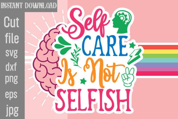 Download Self Care is Not Selfish SVG Cut File - Svg Collection