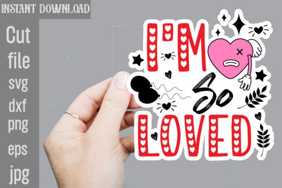 Download I'm so Loved SVG Sticker Designs - Svg Collection