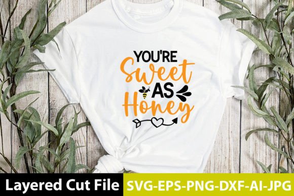 Download You're Sweet As Honey SVG Design - Svg Collection