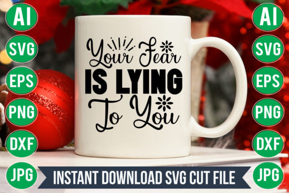 Download Your Fear is Lying to You Svg - Svg Collection