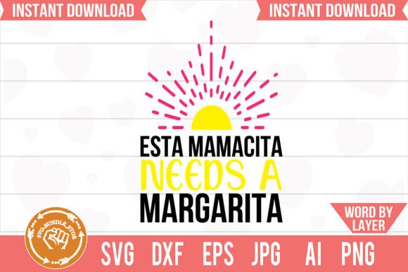 Download Esta Mamacita Needs a Margarita Svg Cut - Svg Collection