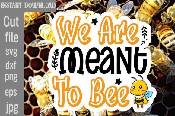 Download We Are Meant to Bee SVG Cut File - Svg Collection