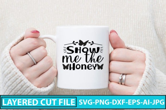 Download Show Me the Honey SVG Cut File - Svg Collection