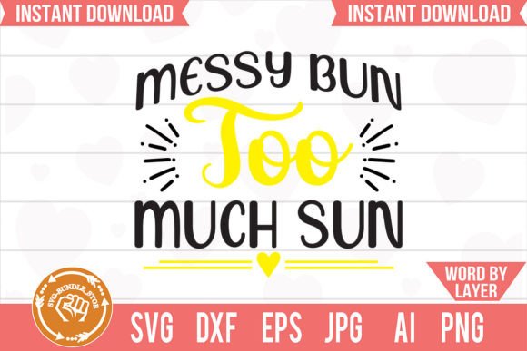 Download Messy Bun Too Much Sun Svg Cut File - Svg Collection