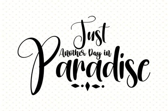 Download Just Another Day in Paradise Svg - Svg Collection