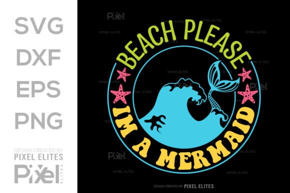 Download Beach Please Im a Mermaid SVG Cut File - Svg Collection