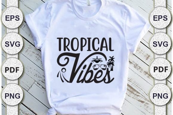 Download Tropical Vibes,summer Svg Design. - Summer svg Collection