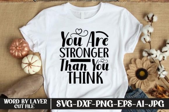 Download You Are Stronger Than You Think SVG CUT - Svg Collection
