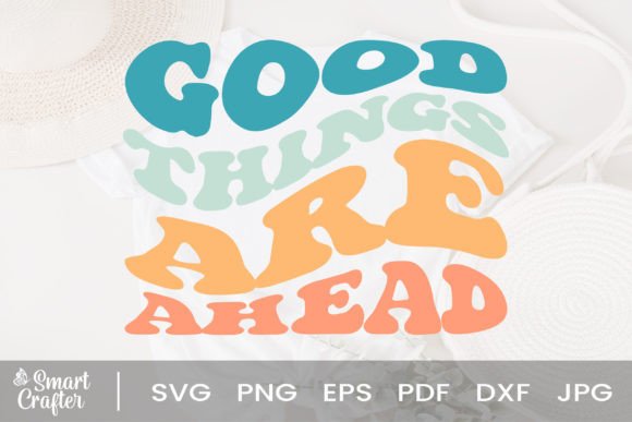 Download Good Things Are Ahead Svg Vintage Groovy - Svg Collection